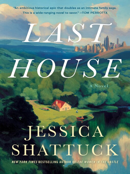 Title details for Last House by Jessica Shattuck - Wait list
